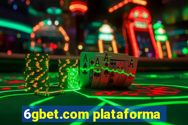 6gbet.com plataforma